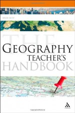 The Geography Teacher's Handbook - Brin Best