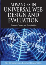 Advances in Universal Web Design and Evaluation: Research, Trends and Opportunities - Sri Kurniawan