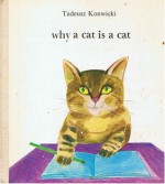 Why a Cat Is a Cat - Tadeusz Konwicki, Jerzy Brodzki