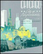 Chicago, City of Neighborhoods: Histories and Tours - Dominic A. Pacyga, Ellen Skerrett