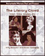 The Literary Crowd: Writers, Critics, Scholars, Wits - Kitty Benedict, Karen Covington