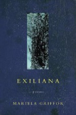 Exiliana - Mariela Griffor