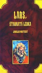 Lars Šťavnatá Lebka (Vlčí Věk #2) - Jaroslav Mostecký