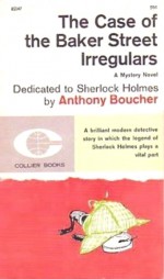 The Case of the Baker Street Irregulars - Anthony Boucher