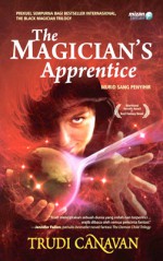 Murid Sang Penyihir - The Magician's Apprenctice (Softcover) - Trudi Canavan, Ingrid Dwijani Nimpoeno