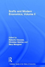 Sraffa and Modern Economics, Volume II - Roberto Ciccone, Christian Gehrke, Gary Mongiovi