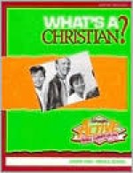 What's a Christian? (Active Bible Curriculum) - Paul Woods