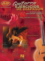 Guitarra Ejercicios de Diapason: Un Sistema Completo Para Enterder El Diapason - Barrett Tagliarino