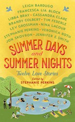 Summer Days and Summer Nights: Twelve Love Stories - Stephanie Perkins