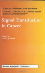 Signal Transduction in Cancer (Cancer Treatment and Research) - David A. Frank