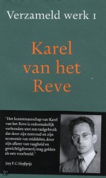 Verzameld werk 1: bevat: Autobiografische verhalen ; Sovjet-annexatie der klassieken ; Ongebundeld werk 1932-1958 - Karel van het Reve, L. Frerichs, E. Drayer, N. Maas