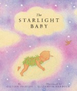 The Starlight Baby - Gillian Shields, Elizabeth Harbour