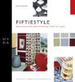 Fiftiestyle: Home Decoration And Furnishings From The 1950s - Lesley Hoskins