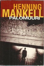 Palomuuri (Wallander #8) - Henning Mankell, Laura Jänisniemi