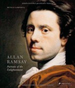 Allan Ramsay: Portraits of the Enlightenment - Mungo Campbell, Anne Dulau, John Bonehill, Matthew Craske, Alisa Hutton