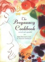 The Pregnancy Cookbook (Revised and Expanded Edition) - Hope Ricciotti, Vincent Connelly