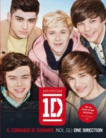 Il coraggio di sognare - Noi, gli One Direction (Italian Edition) - Harry Styles, 1D, Louis Tomlinson, Niall Horan, Zayn Malik, Liam Payne