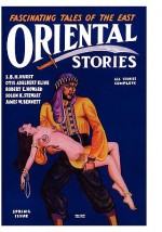 Oriental Stories, Vol 1, No. 4 (Spring 1931) - Farnsworth Wright