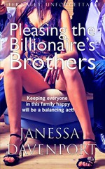 Pleasing the Billionaire's Brothers (Taboo Exhibitionist Domination) (Pleasing the Billionaire's Family Book 2) - Janessa Davenport