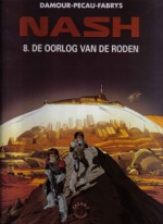 De oorlog van de roden (Nash, #8) - Jean-Pierre Pécau, Damour, Fabrys