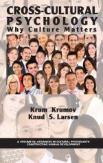 Cross-Cultural Psychology: Why Culture Matters (Hc) - Krum Krumov, Knud S. Larsen