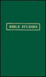 Bible Studies - G. Adolf Deissmann, Alexander Grieve