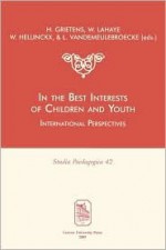 In the Best Interests of Children and Youth. International Perspectives - Hans Grietens