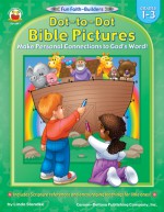 Dot-to-Dot Bible Pictures, Grades 1 - 3: Make Personal Connections to God's Word! - Carson-Dellosa Christian Publishing, Carson-Dellosa Christian Publishing Co., Inc.