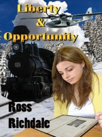 Liberty & Opportunity - Ross Richdale