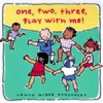 One, Two, Three Play with Me - Laura McGee Kvasnosky