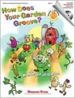 How Does Your Garden Groove? [With CD (Audio)] - Michael Gallina