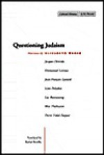 Questioning Judaism: Interviews by Elisabeth Weber - Elisabeth Weber, Elisabeth Weber, Rachel Bowlby