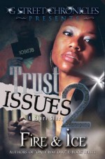 Trust Issues 2 (G Street Chronicles Presents) - Fire and Ice