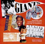 The Giants: Memories and Memorabilia from a Century of Baseball - Bruce Chadwick, David M. Spindel