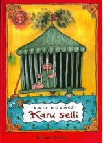 Karu selli - Kati Kovács