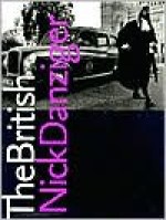 The British: A Photographic Journey - Nick Danziger