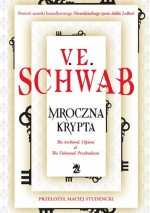 Mroczna krypta - Victoria Schwab, Maciej Studencki