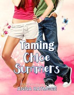 Taming Chloe Summers - Anna Katmore