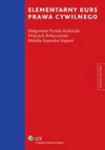 Elementarny kurs prawa cywilnego - Małgorzata Pyziak-Szafnicka, Wojciech Robaczyński, Monika Kawecka-Stępień