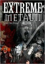 Extreme Metal II - Joel McIver