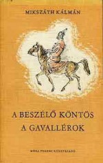 A beszélő köntös & A gavallérok (2 in 1) - Kálmán Mikszáth, Miklós Győry