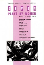 Seven Plays by Women: Female Voices Fighting Lives - Cheryl Robson, Ayshe Raif, Cheryl Robson