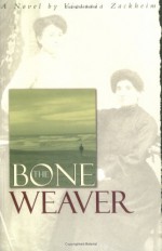 The Bone Weaver - Victoria Zackheim