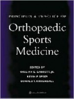 Principles and Practice of Orthopaedic Sports Medicine - William E. Garrett, William E. Garrett, Kevin P. Speer, Donald T. Kirkendall