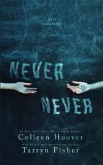 Never Never (Volume 1) - Colleen Hoover, Tarryn Fisher