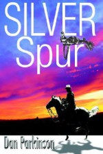 Silver Spur - Dan Parkinson