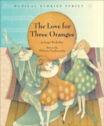 The Love for Three Oranges - Sergei Prokofiev, Elzbieta Gaudasinska