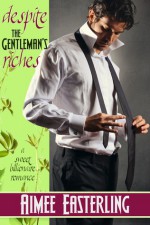 Despite the Gentleman's Riches: Sweet Billionaire Romance (For Richer or Poorer Book 1) - Aimee Easterling