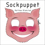 Sockpuppet - Matthew Blakstad, Hodder & Stoughton UK