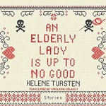 An Elderly Lady Is Up To No Good - Helene Tursten, Suzanne Toren